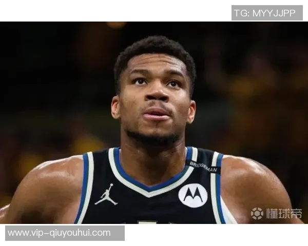 字母哥坚定追求伟大目标不为薪水而打球